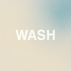 Wash