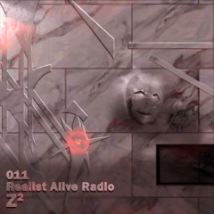 Realist Alive Radio 011: Z²