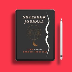 Notebook Journal: I`m a Cancer born on 19st of July . Gifted Copy [PDF]