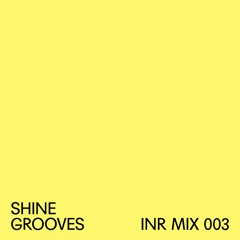 (2016) Shine Grooves - INRUSSIA Podcast 003