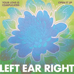 Left Ear Right - Open It Up (Radio Edit)[Music.Art.Ppl]