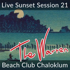 The Warren Chaloklum Sunset Session 21 / Rus Rodrigues