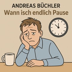 Wann isch endlich Pause