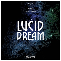 Lucid Dream (Hollen Remix)