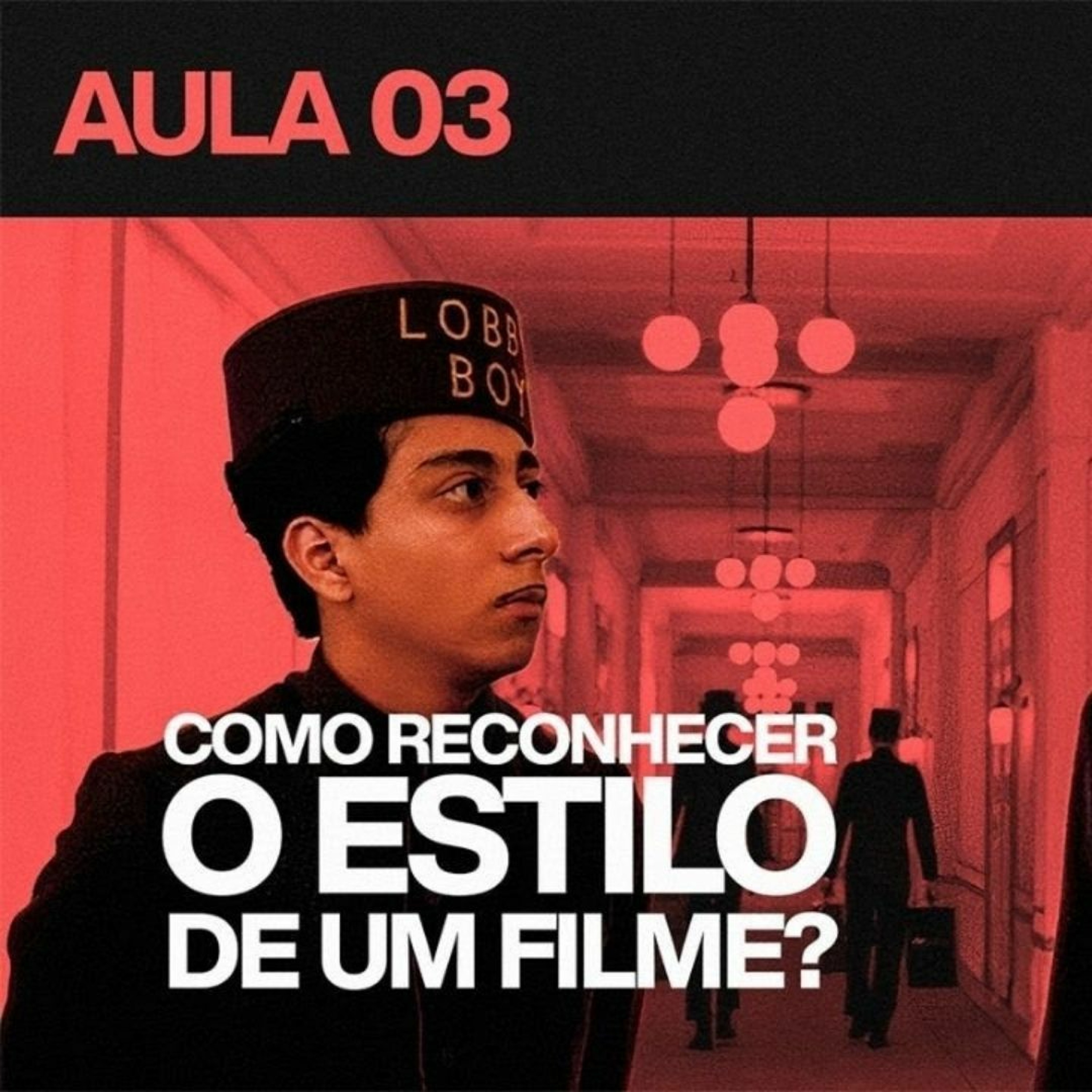 CURSO - INTRODUÇÃO À LINGUAGEM CINEMATOGRÁFICA - AULA 03 episode artwork