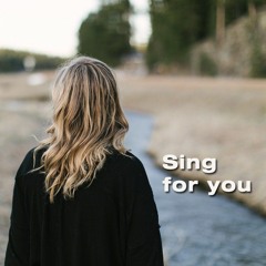 Sing For You