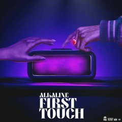 Alkaline - First Touch (Raw)