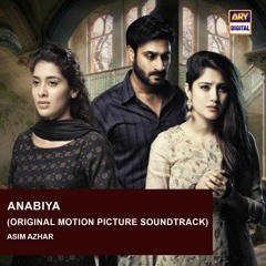 Anabiya | OST 🎶 | Asim Azhar | ARY Digital