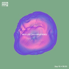 RRFM • Wes Lee • 15-09-2022