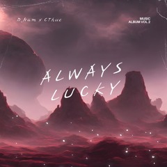 Always Lucky VOL 2 - D.Nam x CThuc | HPBD Bui Nam ( 3.12.2025 )
