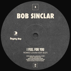 Bob Sinclar - I Feel For You (Romeo Louisa Edit)