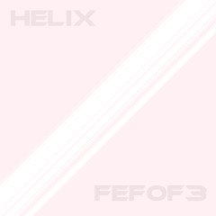 3. Helix - 生の夢