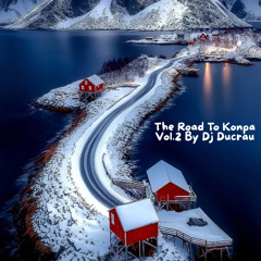 The Road To Konpa Vol.2 By Dj Ducrau