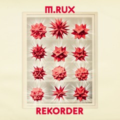 M.RUX - Rekorder [YNFND 031]