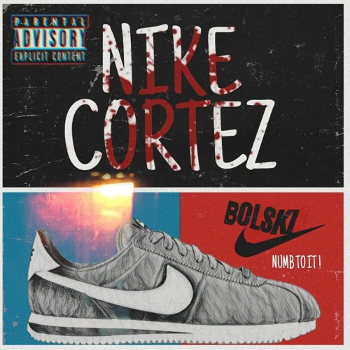 Stream NIKE CORTEZ by BOLSKI | Listen online for free on SoundCloud