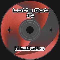 Lets Get It NicVallis [Free Download] Radio Edit