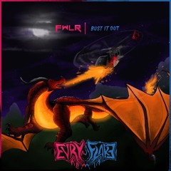 FWLR - Bust It Out (EvryFlare Remix)