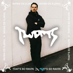 That’s So Ravin (House, Techno, Club)