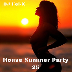 House Summer Party  Mix DJ Fel-X