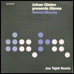 Johan Gielen - Velvet Moods (Joe Tejsh Remix)(FREE)