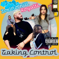 Taking Control ft. JoelNoChill