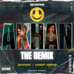 SENSANE x Nimrat Khaira - Akhan (The Remix)