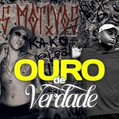 MC Joãozinho VT - Ouro de Verdade .ft MC Kelvinho