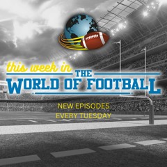 THIS WEEK IN THE WORLD OF FOOTBALL #342 | (APRIL 30, 2024)
