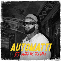 NUCCI - AUTOMATTI (Dj Nurkik Remix)