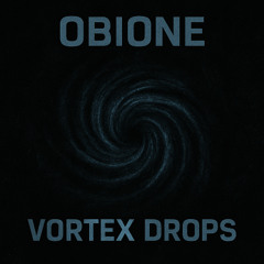 OBIONE - Vortex Drops