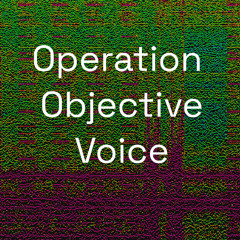 Operation Objective Voice 6.25