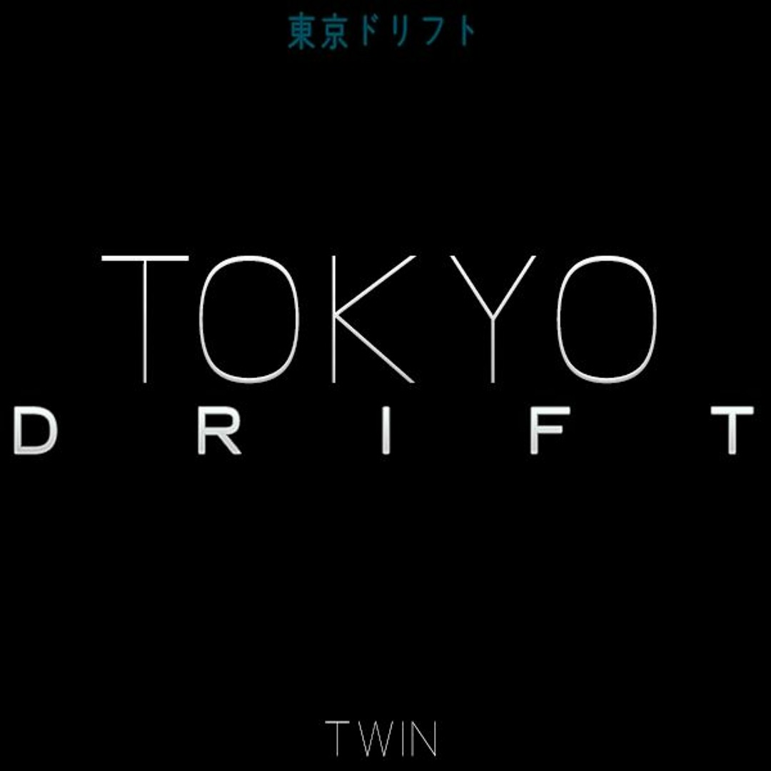 Stream Teriyaki Boyz - Tokyo Drift (TWIN Remix) by Twin | Listen
