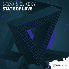 Gayax & Dj Xboy - State Of Love [Out Now]