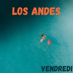 Vendredi - Los Andes ( Free Download & Free Copyright )