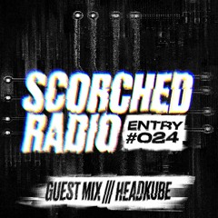 Scorched Radio - ENTRY #024 (by Headkube)