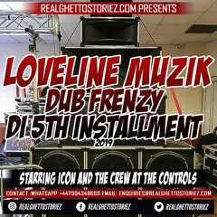 LOVELINE MUZIK DUB FRENDZY DI 5th INSTALLMENT 2019