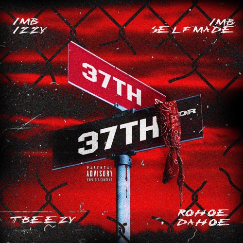 37th Street (feat. IMB Izzy, TBeezy, & RoHoe DaHoe)