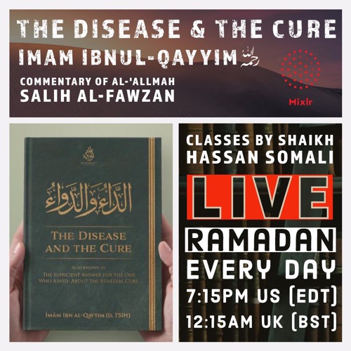 The Sickness and the Cure by Imām Ibn al-Qayyim