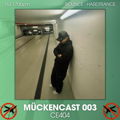 MÜCKENCAST 003 - CE404