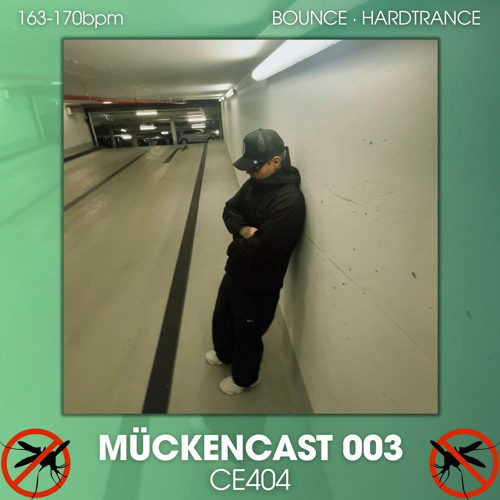 MÜCKENCAST 003 - CE404