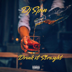 Dj Spin x Gucci Mane- Drink It Straight