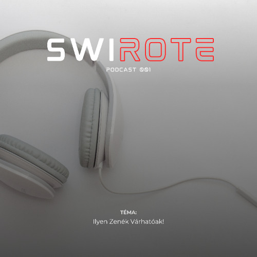 Swirote Podcast 001: Ilyen zenék várhatóak! //@Silix
