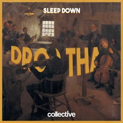 SLEEP DOWN - Drop The Chill