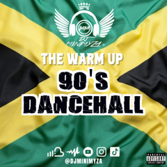 THE WARM UP - 90'S DANCEHALL MIX