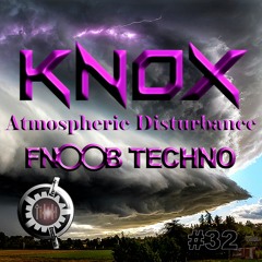 Atmospheric Disturbance #32 Fnoob Techno Radio 08-06-2020