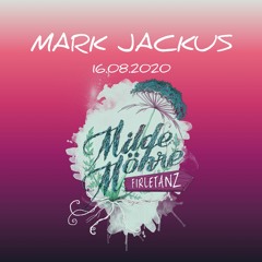 MARK JACKUS @ Milde Möhre / Sunday 16.08.2020