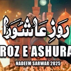 Roz E Ashura  Nadeem Sarwar  46th Album - 2025  1447 Muharam 2025