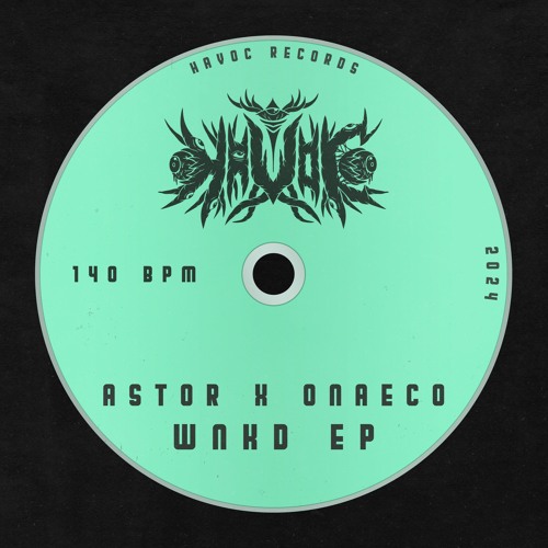 astor x onaeco - wnkd (ep)