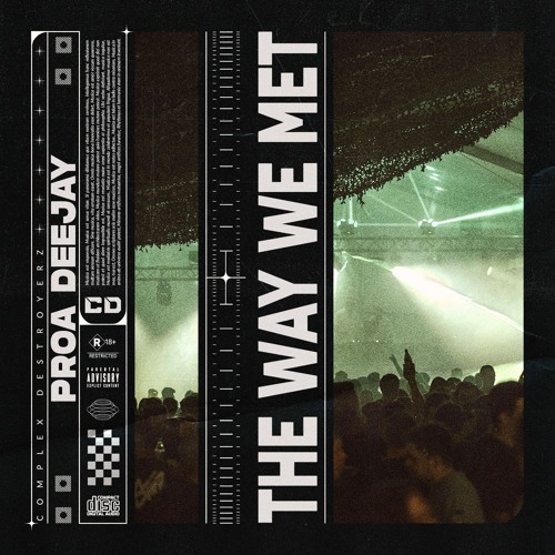 Proa Deejay - The Way We Met [OUT NOW]
