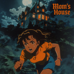 Mom's House